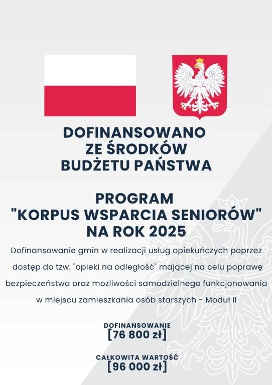 Plakat z biało - czerwoną flagą i herbem Polski z informacją o dofinansowaniu ze środków budżetu państwa programu Korpus Wsparcia Seniorów na rok 2025.
